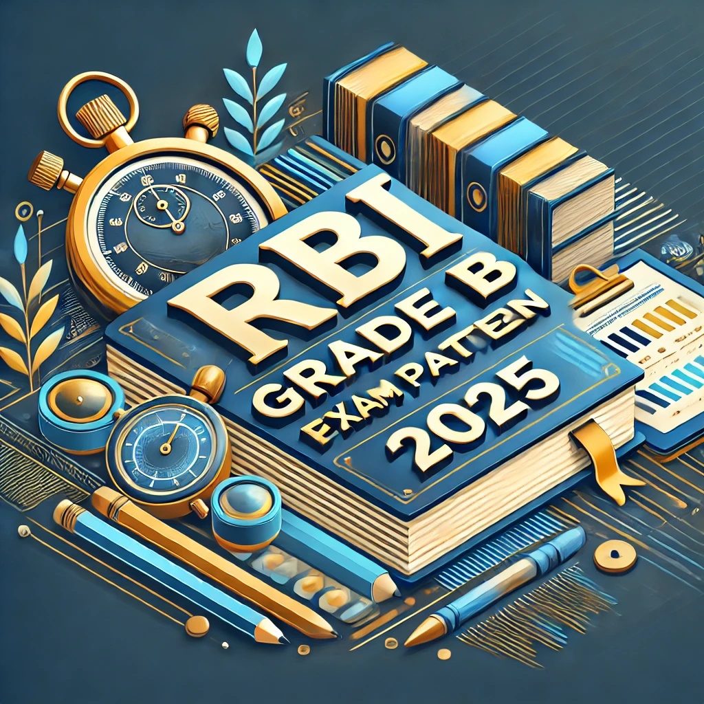 RBI Grade B Exam Pattern 2025: Complete Guide to Success