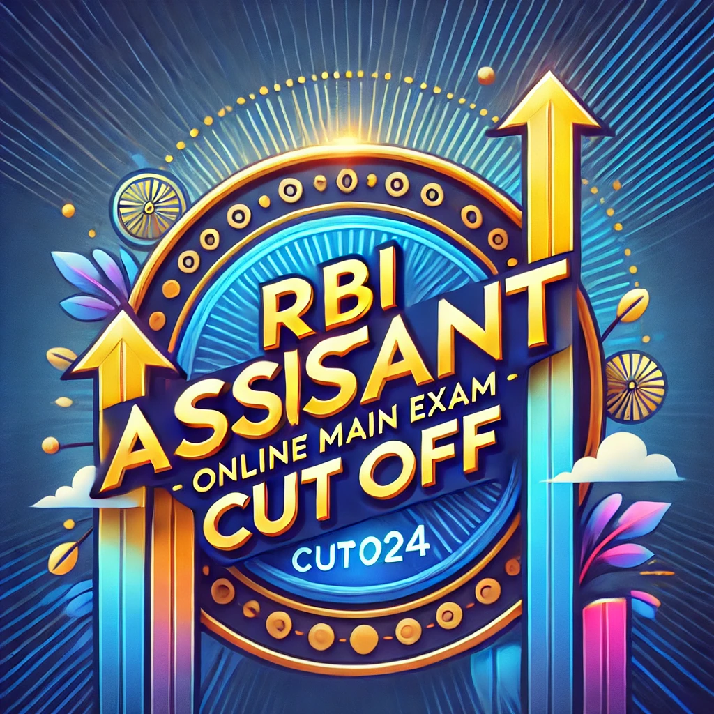 RBI Assistant 2024 Main Exam Cut Off: Check Expected and Previous Year Trends