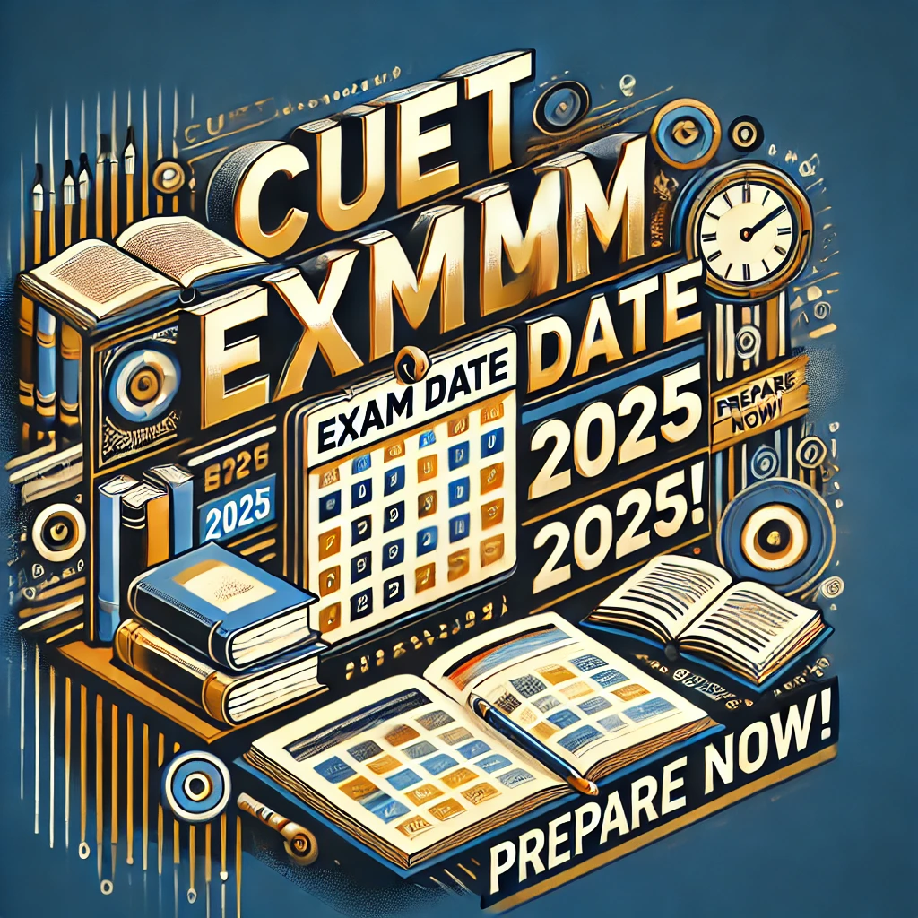 CUET Exam Date 2025: Notification, Application, and Preparation Tips